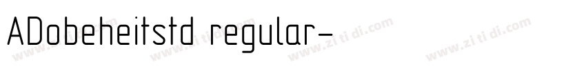 ADobeheitstd regular字体转换 ADobeheitstd regular字体转换